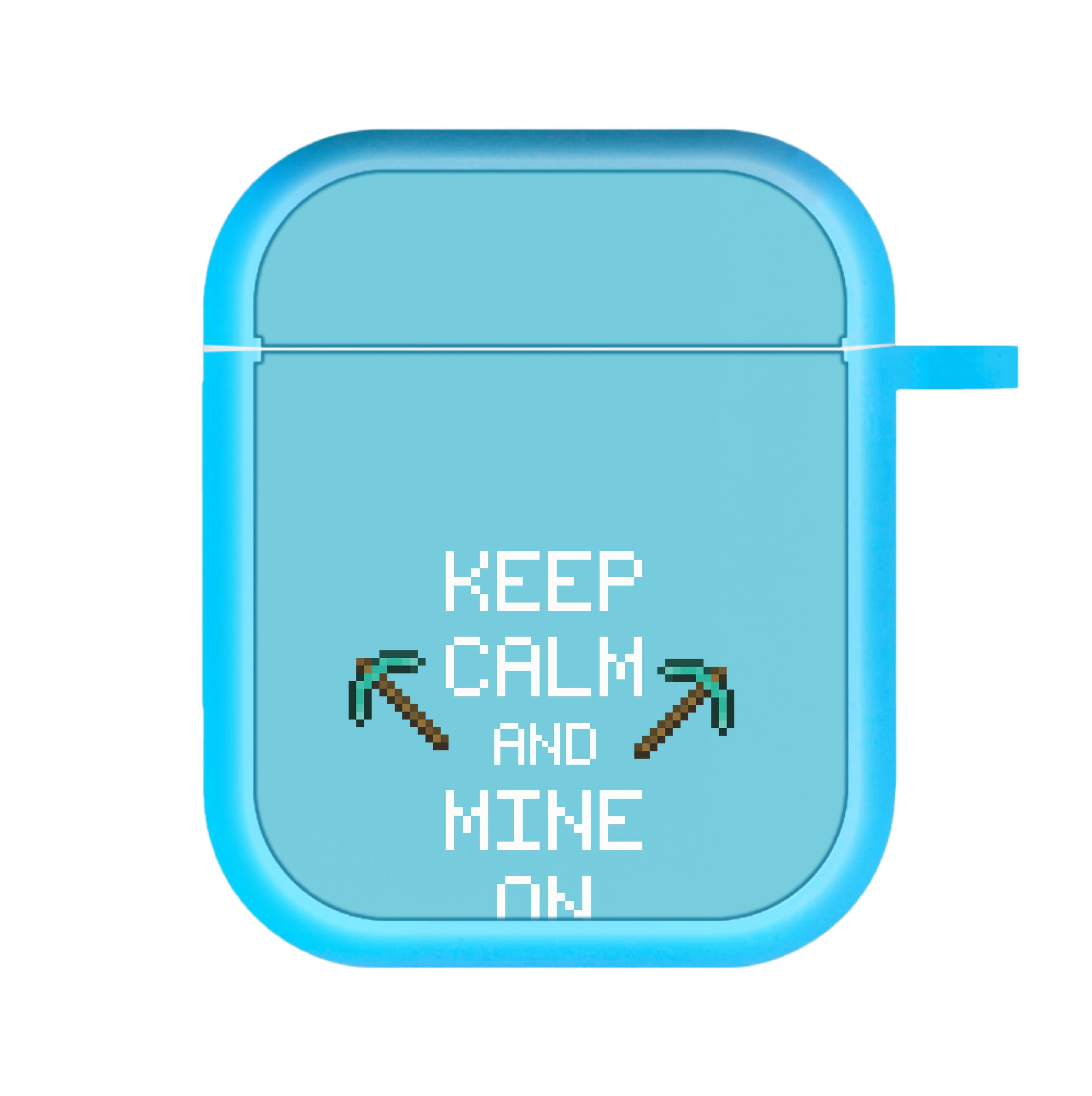 Keep Calm And Mine On AirPods Case