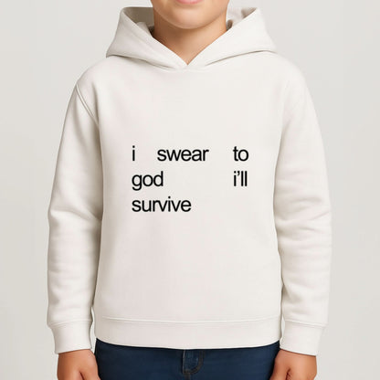 I Swear To God I'll Survive Boys Hoodie