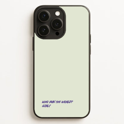 Who Run The World - Queen B Phone Case for iPhone, Samsung Galaxy and Google Pixel