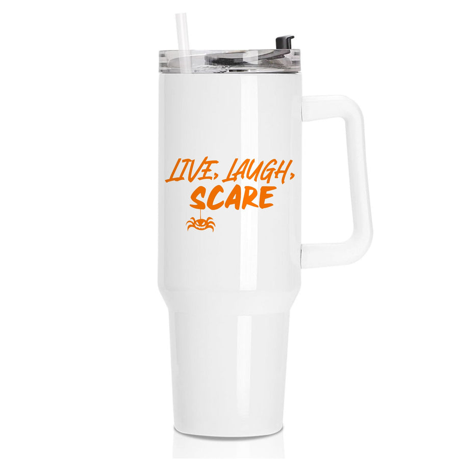 Live Laugh Scare Tumbler