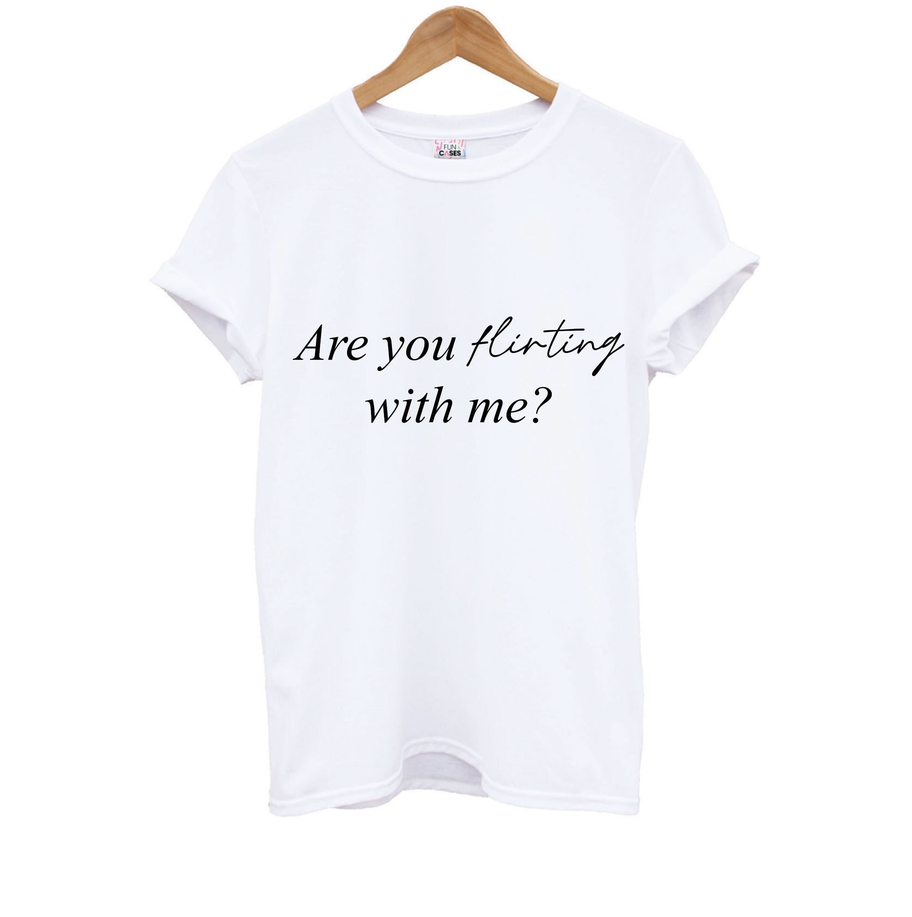 Are You Flirting With Me? Kids T-Shirt