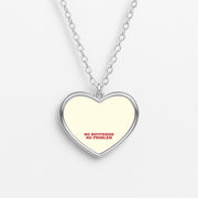 No Boyfriend No Problem Necklace 3