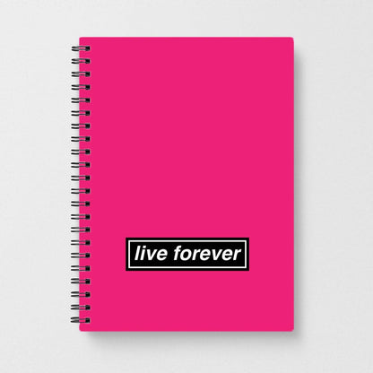 Live Forever Notebook
