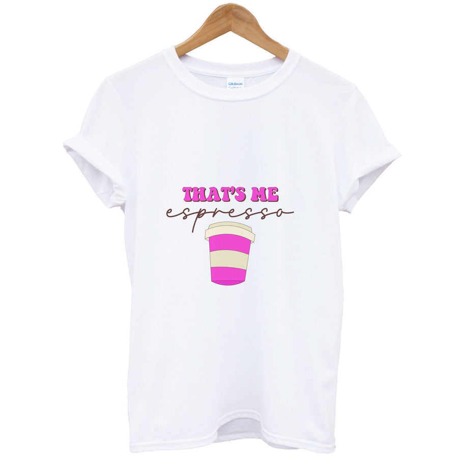 That's Me Espresso - Sabrina Carpenter T-Shirt