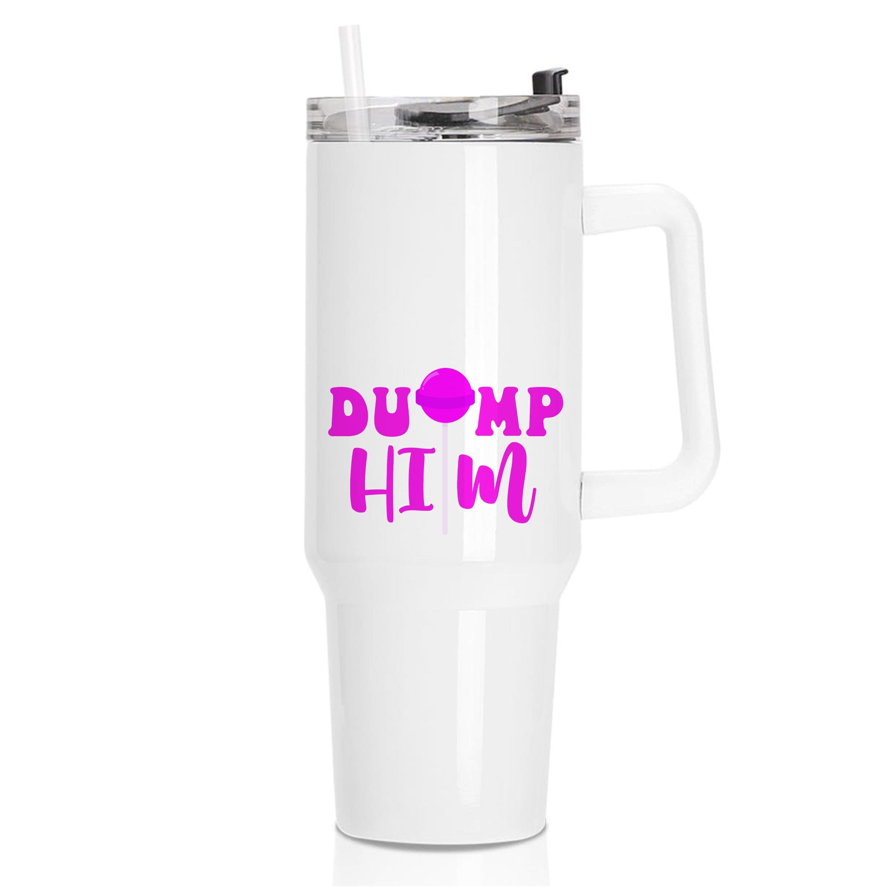 Dump Him - Summer Tumbler