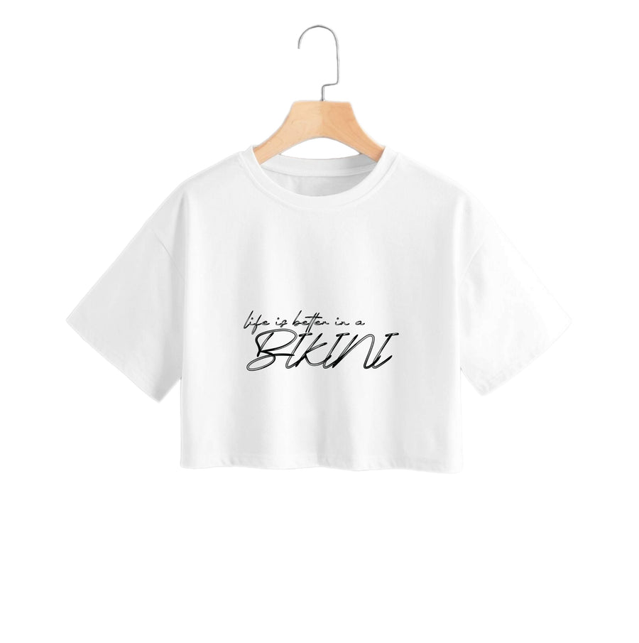 Life is better - Summer Quotes Crop Top