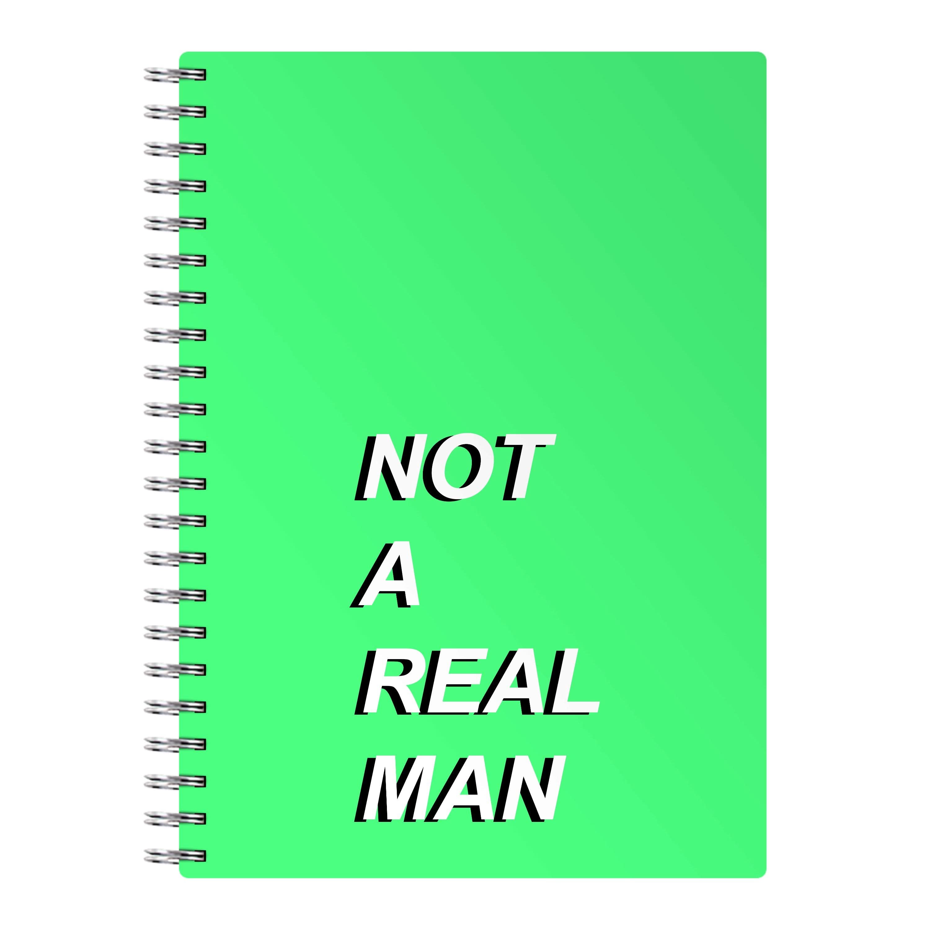 Not A Real Man Notebook