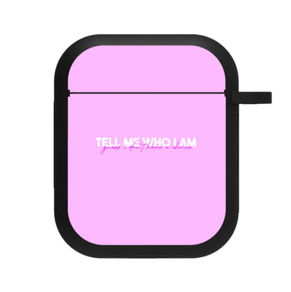 Tell Me Who I Am AirPods Case