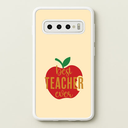 Apple Best Teacher Ever Galaxy S10 Plus Case