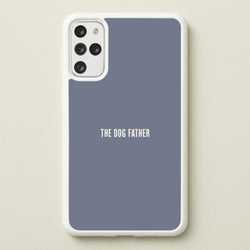 The Dog Father Galaxy S20 Plus Case