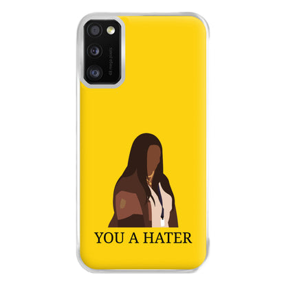 You A Hater Galaxy A41 Case