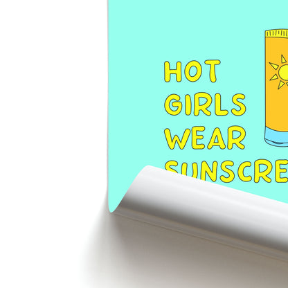 Hot Girls Wear Sunscreen - Summer Poster