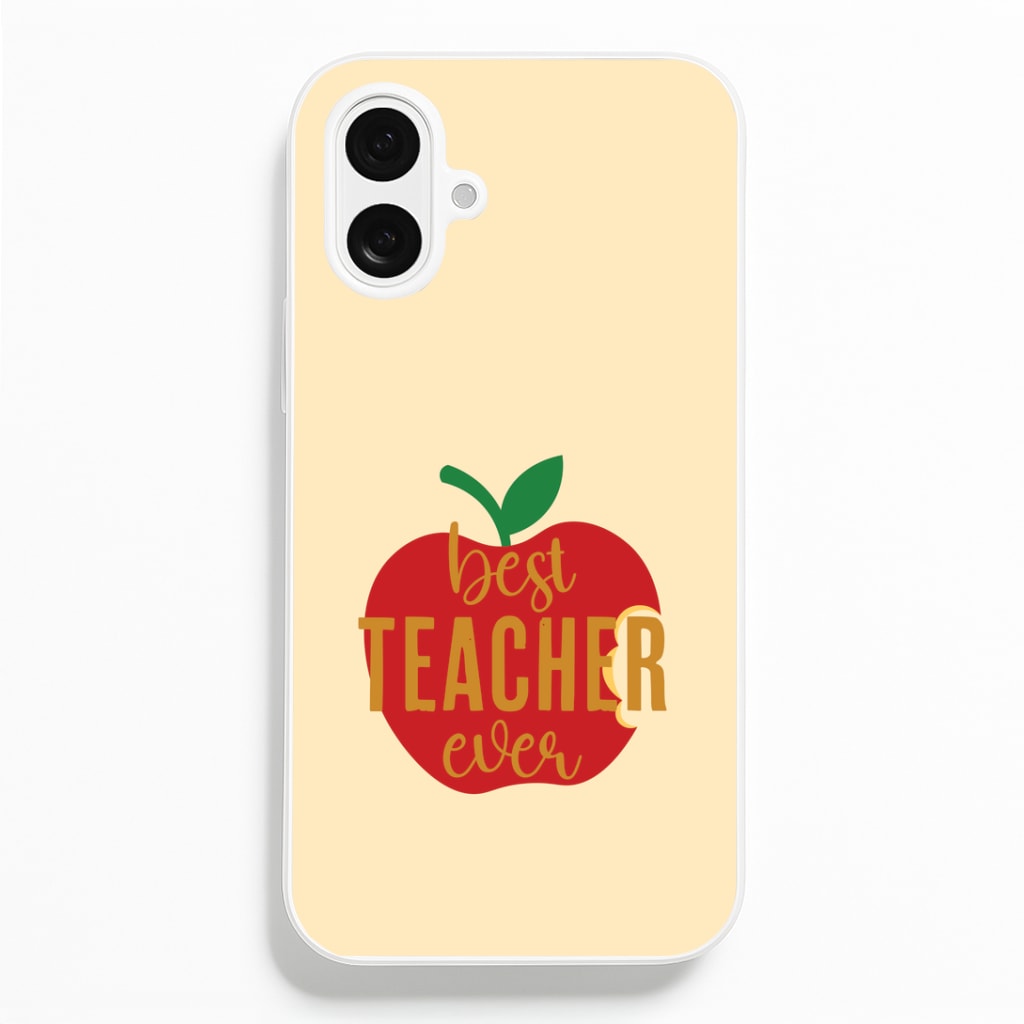 Apple Best Teacher Ever iPhone 16 Plus Case