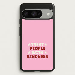 Treat People With Kindness Google Pixel 10 / 10 Pro Case
