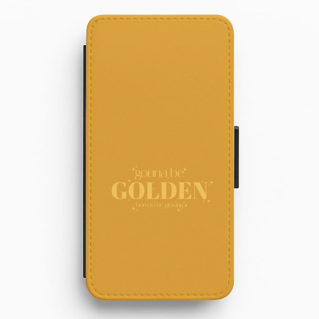 Gonna Be Golden Flip / Wallet Phone Case
