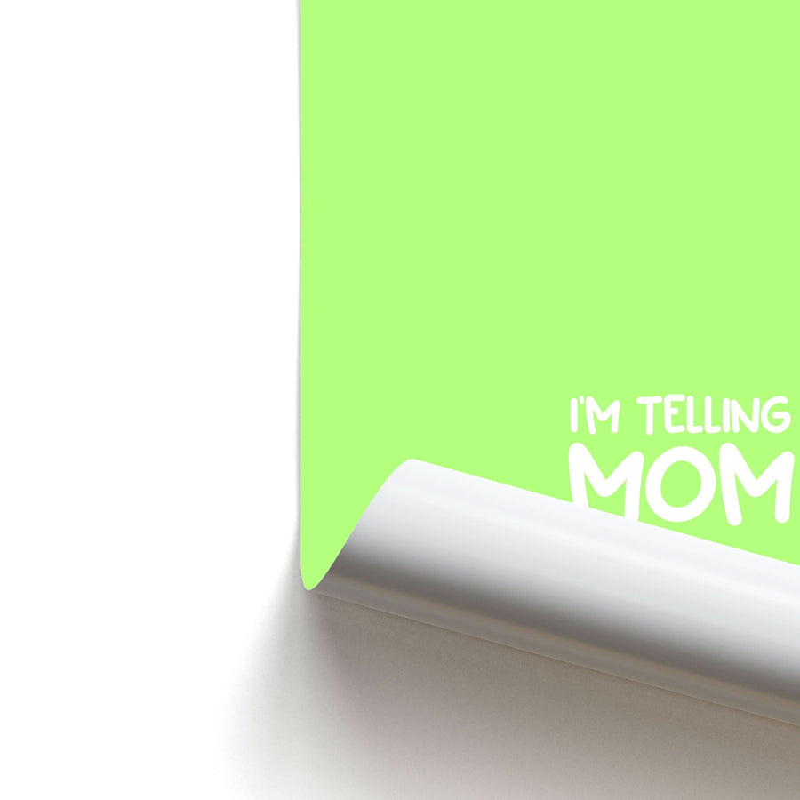 I'm Telling Mom Poster