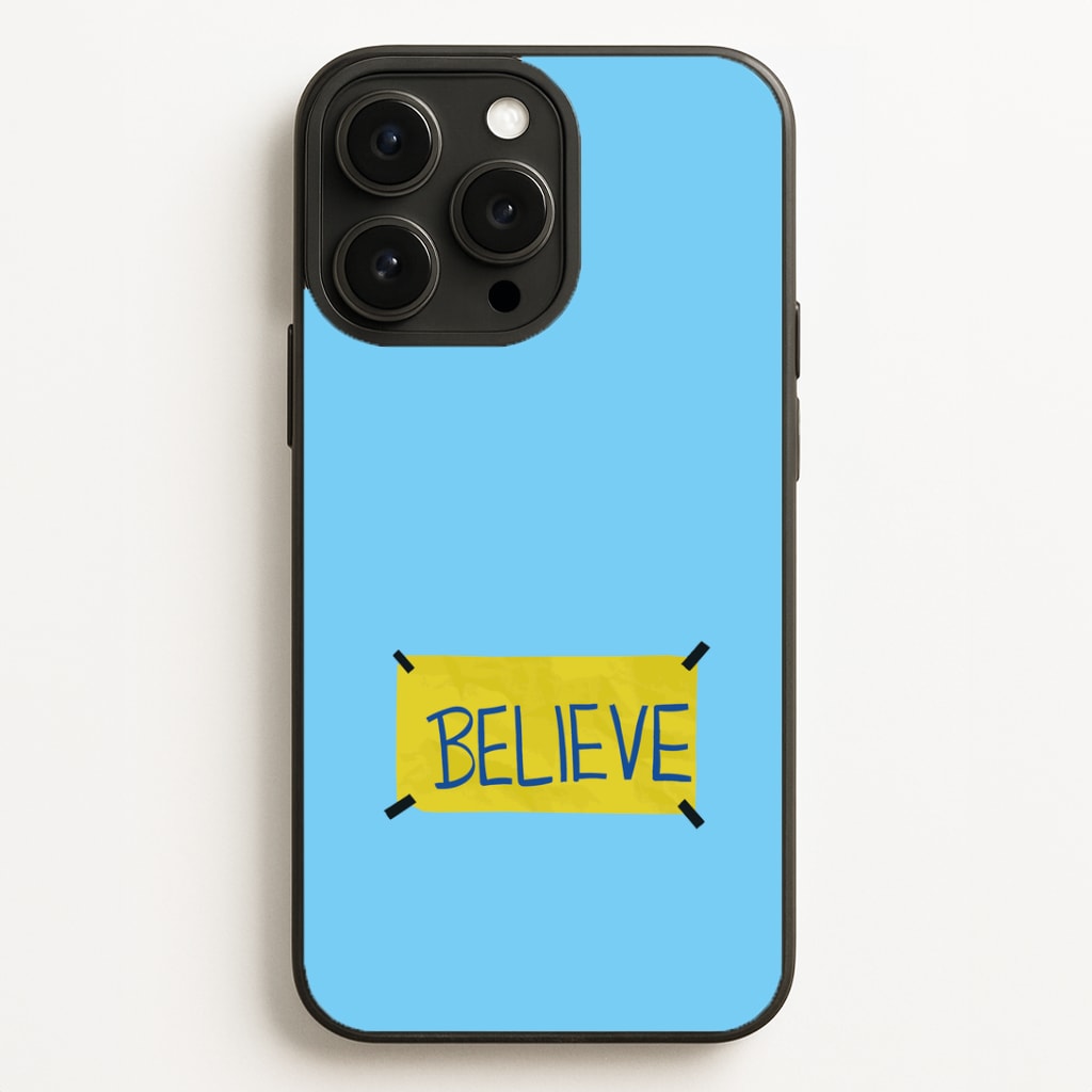 Believe Phone Case
