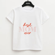 Best Mom Ever Kids T-Shirt 1