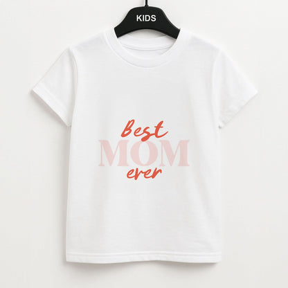 Best Mom Ever Kids Unisex T-Shirt