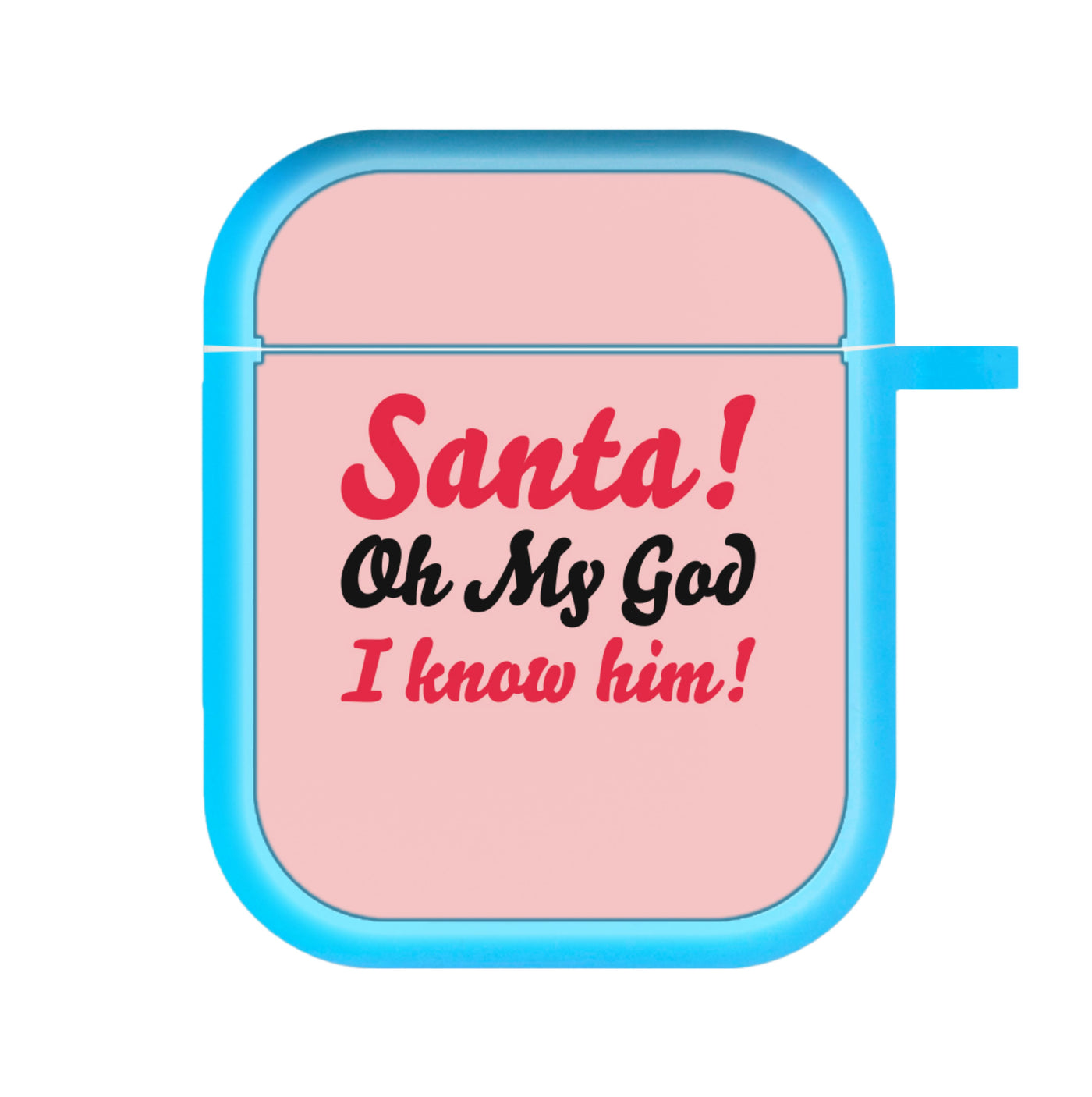 Santa Oh My God I Know Him - Elf AirPods Case