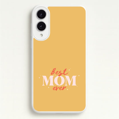 Best Mom Ever Galaxy S25 Edge Case