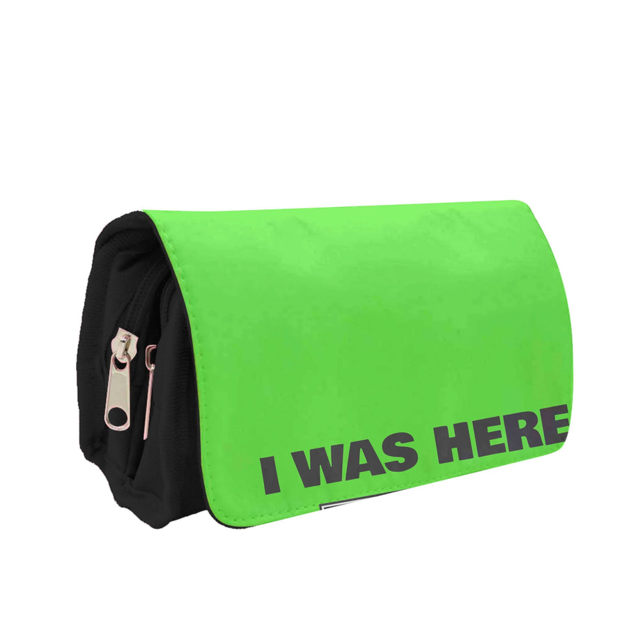 I Was Here 2025 Pencil Case