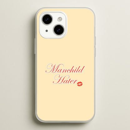 Manchild Hater iPhone 15 Plus Case