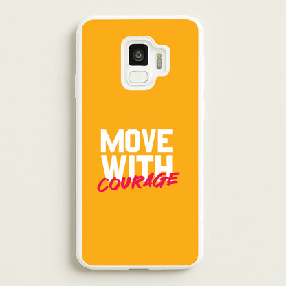 Move With Courage Galaxy S9 Case