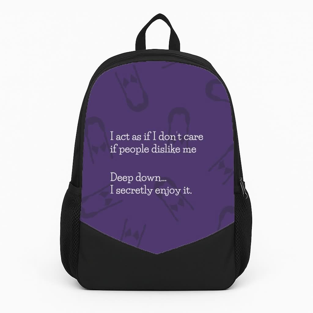 Deep Down.. I Secretly Enjoy It Backpack
