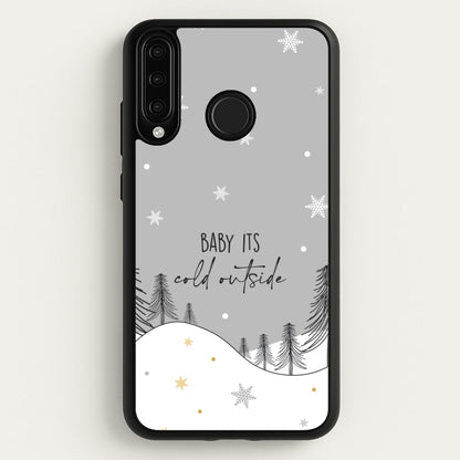 Baby It's Cold Outisde Landscape Huawei P30 Lite Case