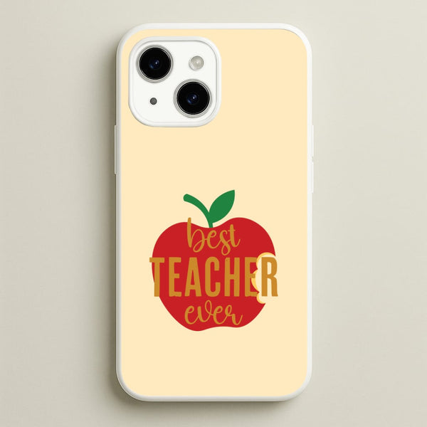 Apple Best Teacher Ever iPhone 14 Plus Case