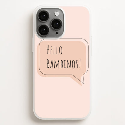 Hello Bambinos - FND Phone Case for iPhone, Samsung Galaxy and Google Pixel