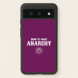 Born To Cause Anarchy Google Pixel 8a Case