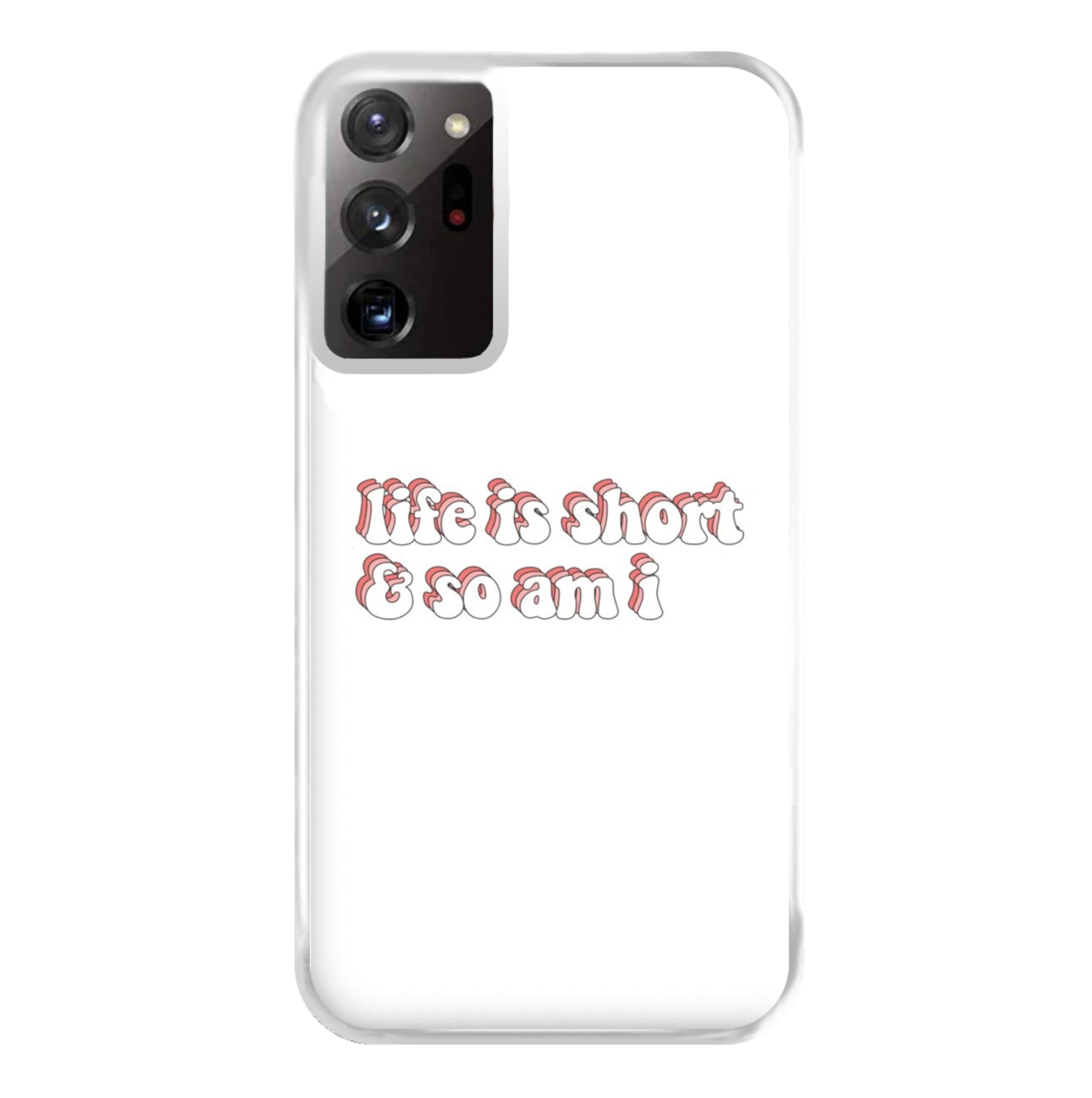 ife Is Short And So Am I - TikTok Phone Case