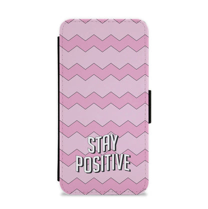 Stay Positive  Flip / Wallet Phone Case