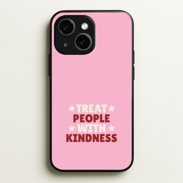 Treat People With Kindness iPhone 15 Plus Case