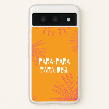 Paradise Lyrics Google Pixel 8a Case