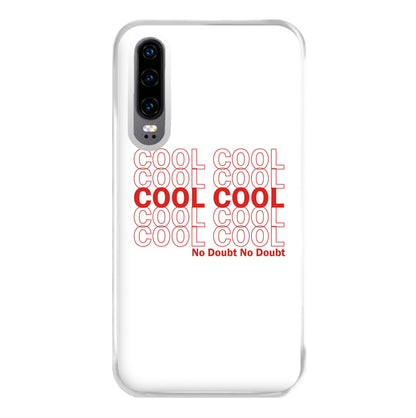 Cool Cool Cool No Doubt White - B99 Phone Case