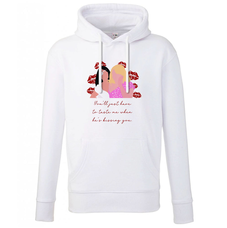 You'll Just Have To Taste Me Hoodie