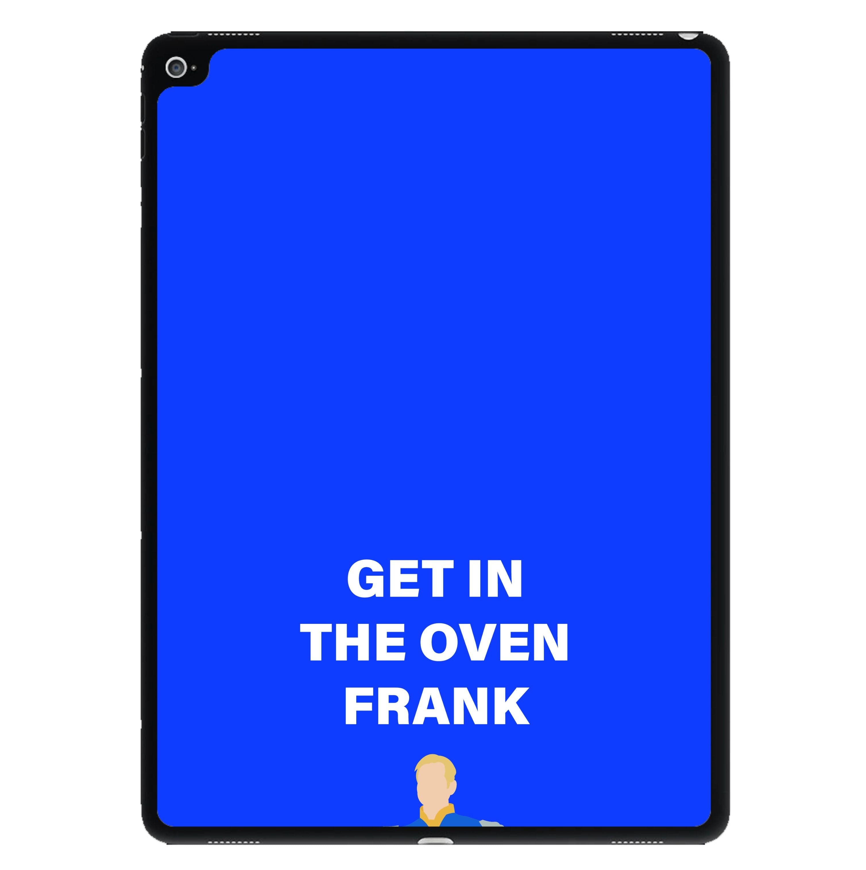 Get In The Oven Frank iPad Case