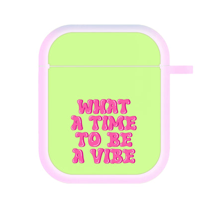 What A Time To Be A Vibe - Aesthetic Quote AirPods Case