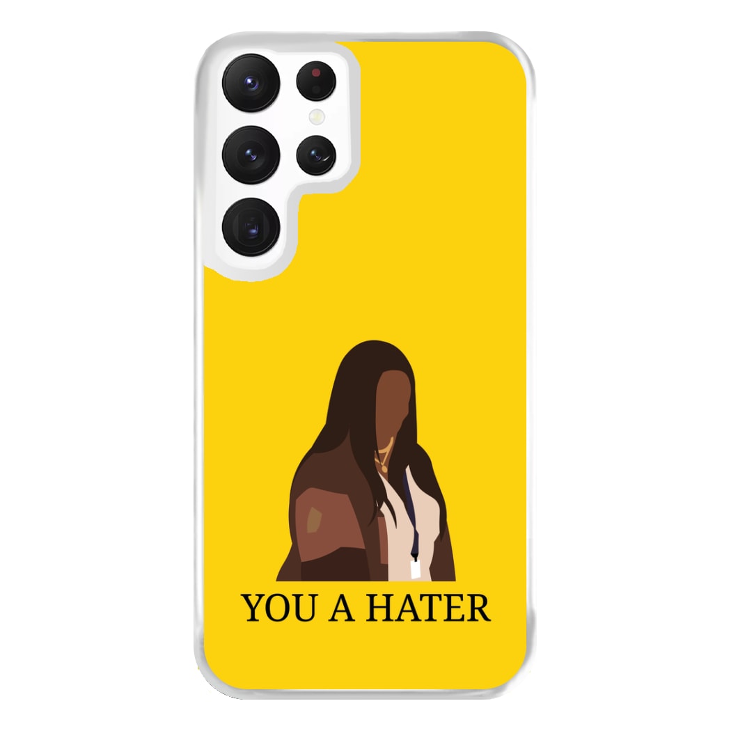 You A Hater Galaxy S22 Ultra Case
