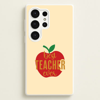 Apple Best Teacher Ever Galaxy S25 Ultra Case