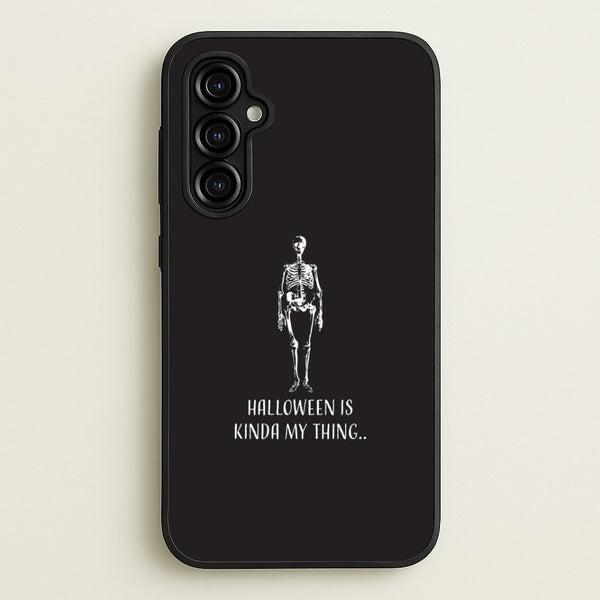 Halloween Is Kinda My Thing.. Galaxy A54 Case