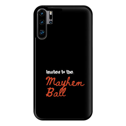 Invited To The Mayhem Ball Huawei P30 Pro Case