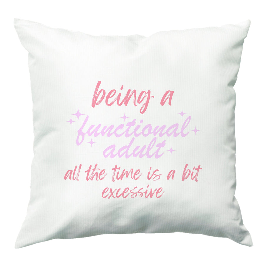 Being A Functional Adult - Aesthetic Quote Cushion