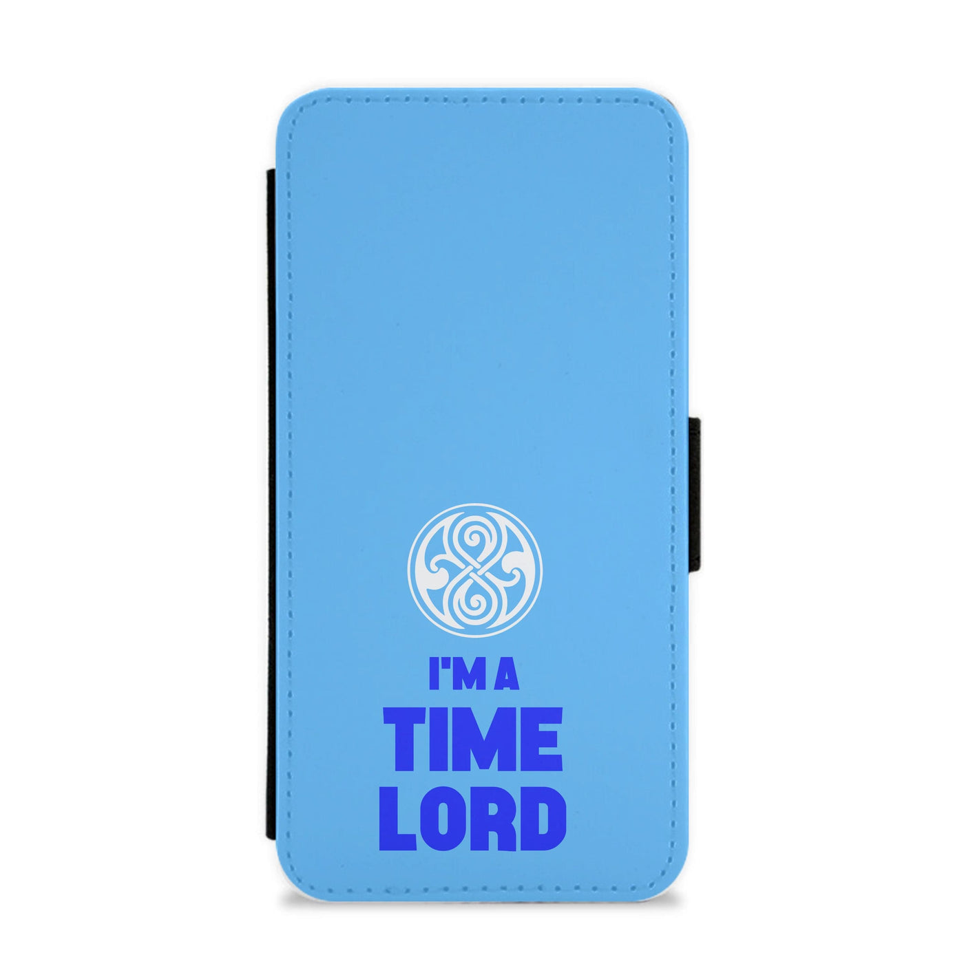 I'm A Time Lord - Doctor Who Flip / Wallet Phone Case