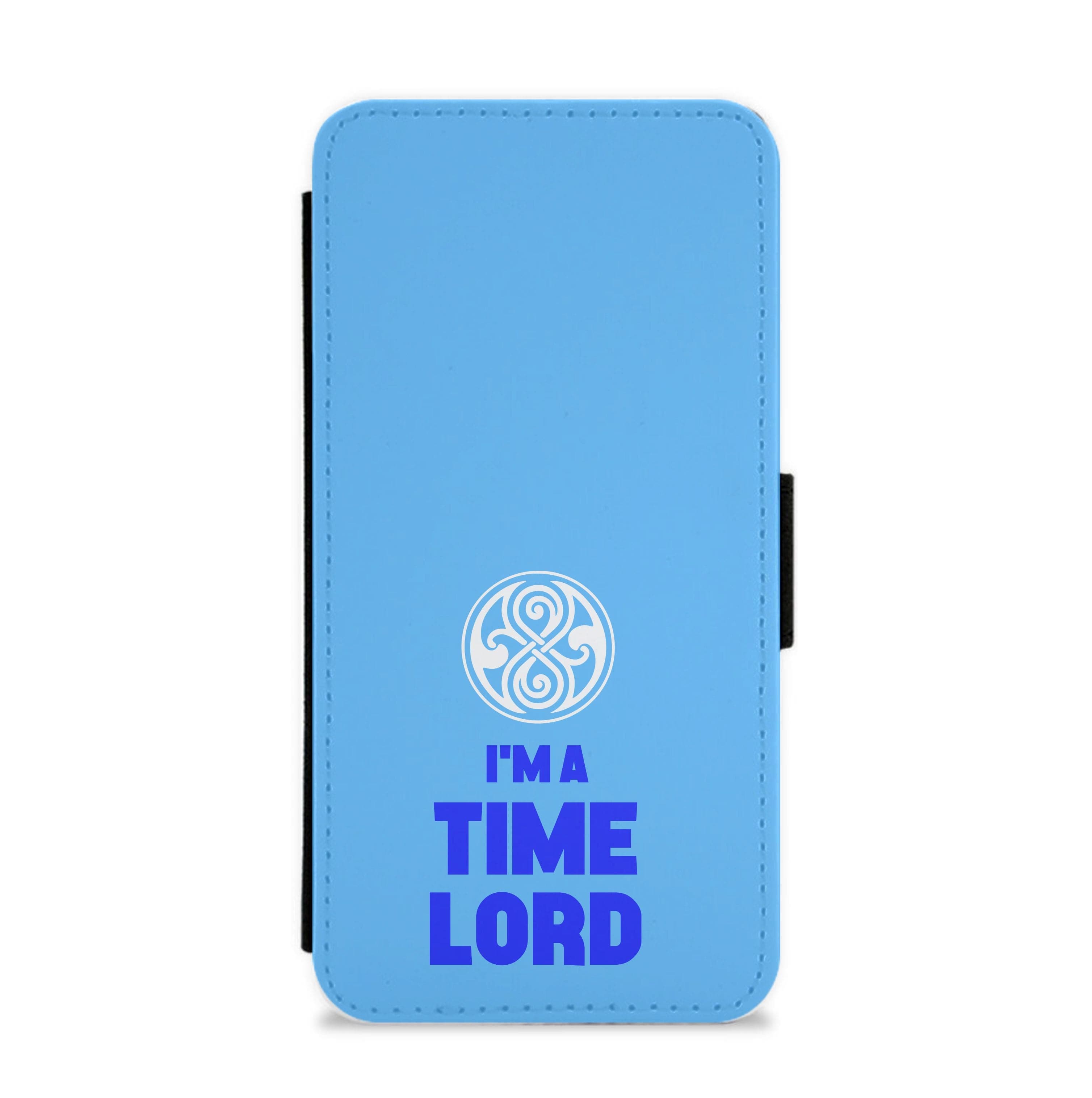 I'm A Time Lord Flip / Wallet Phone Case