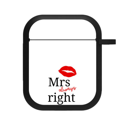 Mrs Always Right AirPods Case