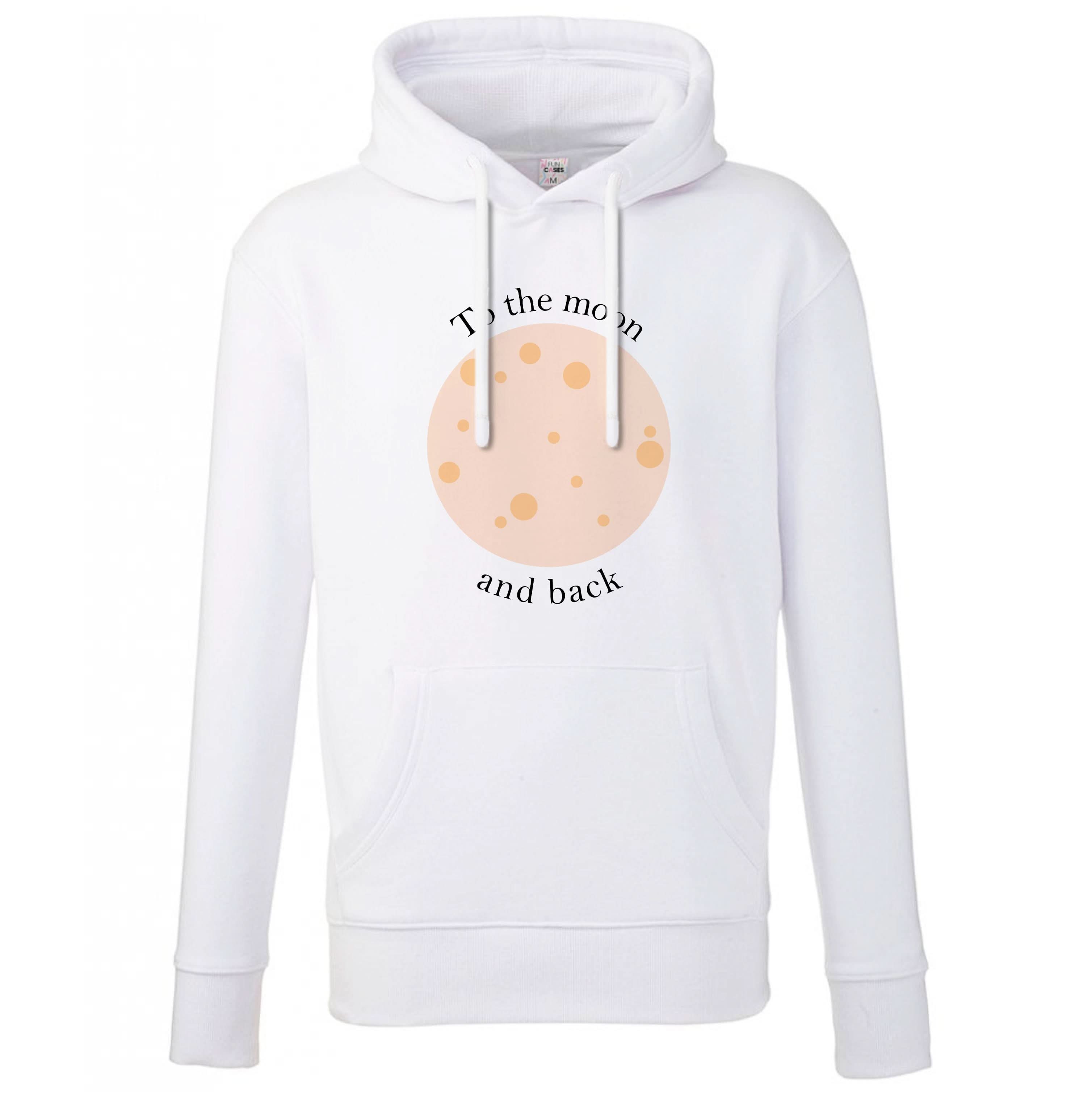 To The Moon And Back Hoodie